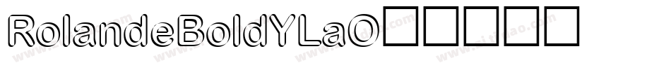RolandeBold-YLaO字体转换