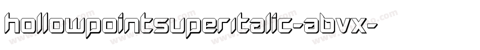 HollowPointSuperItalic-ABVx字体转换