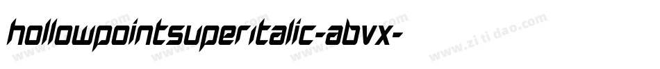 HollowPointSuperItalic-ABVx字体转换