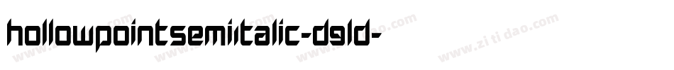 HollowPointSemiItalic-D9ld字体转换 HollowPointSemiItalic-D9ld字体转换