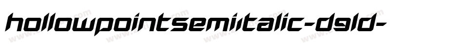 HollowPointSemiItalic-D9ld字体转换 HollowPointSemiItalic-D9ld字体转换