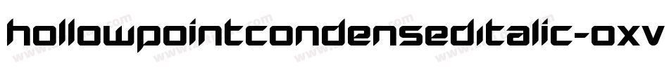 HollowPointCondensedItalic-OXvA字体转换 HollowPointCondensedItalic-OXvA字体转换