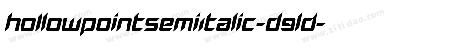 HollowPointSemiItalic-D9ld字体转换 HollowPointSemiItalic-D9ld字体转换