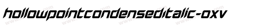 HollowPointCondensedItalic-OXvA字体转换 HollowPointCondensedItalic-OXvA字体转换