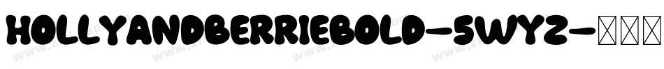 HollyandberrieBold-5WYZ字体转换