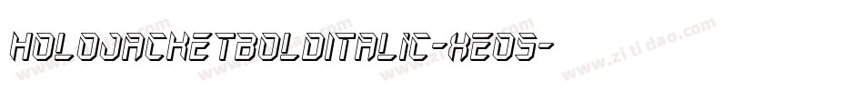 HoloJacketBoldItalic-xEo5字体转换 HoloJacketBoldItalic-xEo5字体转换