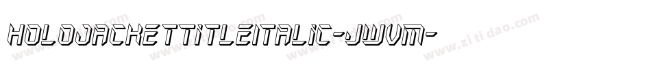 HoloJacketTitleItalic-jwVM字体转换