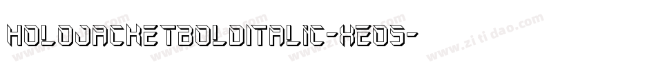 HoloJacketBoldItalic-xEo5字体转换 HoloJacketBoldItalic-xEo5字体转换