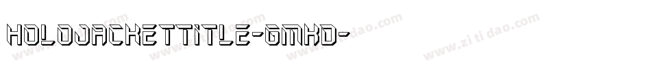 HoloJacketTitle-GmKD字体转换
