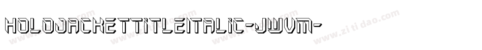 HoloJacketTitleItalic-jwVM字体转换