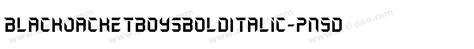 BlackJacketBoysBoldItalic-pn5d字体转换