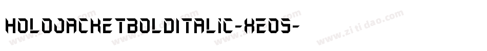 HoloJacketBoldItalic-xEo5字体转换 HoloJacketBoldItalic-xEo5字体转换