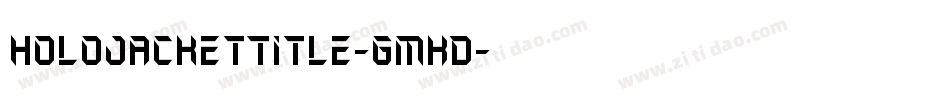 HoloJacketTitle-GmKD字体转换