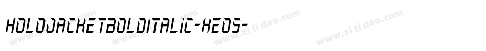 HoloJacketBoldItalic-xEo5字体转换 HoloJacketBoldItalic-xEo5字体转换