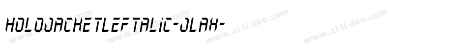 HoloJacketLeftalic-JLax字体转换