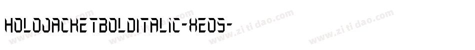 HoloJacketBoldItalic-xEo5字体转换 HoloJacketBoldItalic-xEo5字体转换