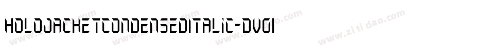 HoloJacketCondensedItalic-Dv01字体转换 HoloJacketCondensedItalic-Dv01字体转换