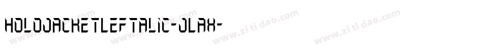 HoloJacketLeftalic-JLax字体转换