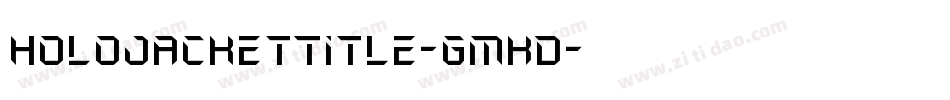 HoloJacketTitle-GmKD字体转换