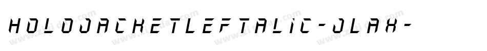 HoloJacketLeftalic-JLax字体转换