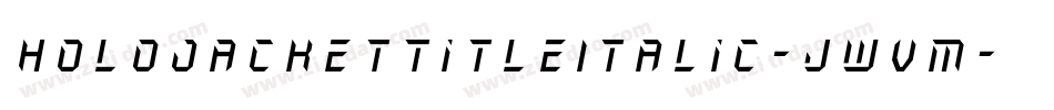 HoloJacketTitleItalic-jwVM字体转换