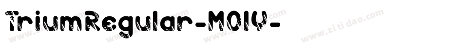 TriumRegular-MOlY字体转换 TriumRegular-MOlY字体转换