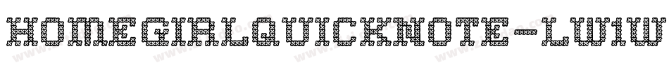 Homegirlquicknote-Lw1W字体转换