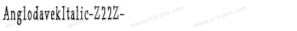 AnglodavekItalic-Z22Z字体转换