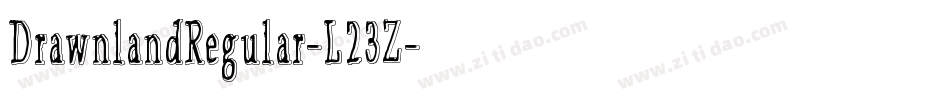 DrawnlandRegular-L23Z字体转换