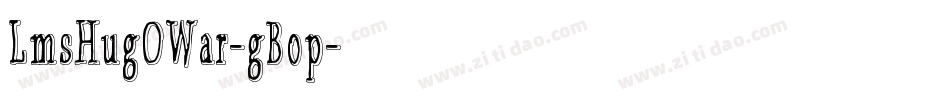 LmsHugOWar-gBop字体转换