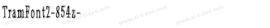 TramFont2-854z字体转换