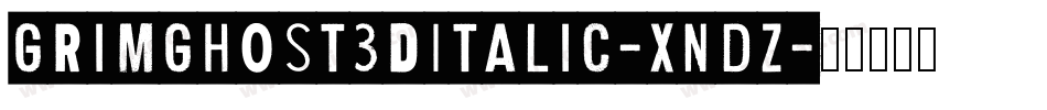 GrimGhost3DItalic-XndZ字体转换