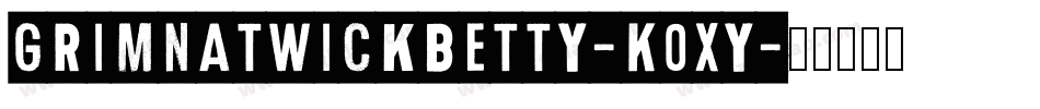 GrimNatwickBetty-K0xy字体转换