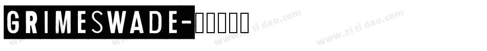 Grimeswade字体转换