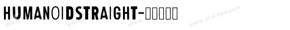 HUMANOIDSTRAIGHT字体转换