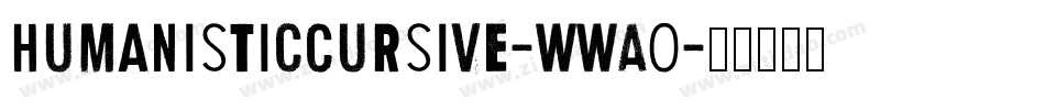 HumanisticCursive-WWAO字体转换