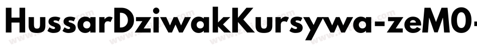 HussarDziwakKursywa-zeM0字体转换