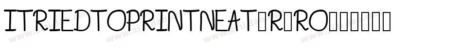 ITriedToPrintNeat-R9ro字体转换