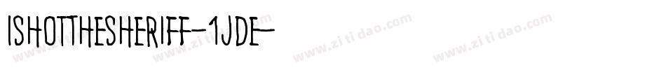 IShotTheSheriff-1jde字体转换