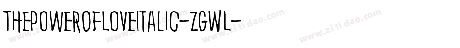 ThePowerOfLoveItalic-zGWL字体转换