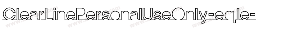 ClearLinePersonalUseOnly-eqle字体转换