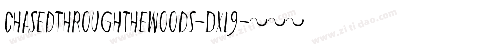 ChasedThroughTheWoods-DxL9字体转换