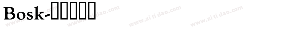 Bosk字体转换