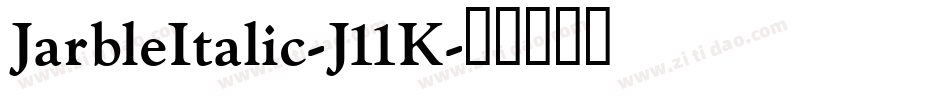 JarbleItalic-J11K字体转换