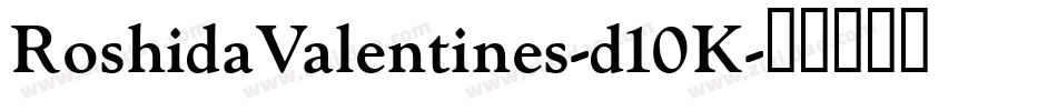 RoshidaValentines-d10K字体转换