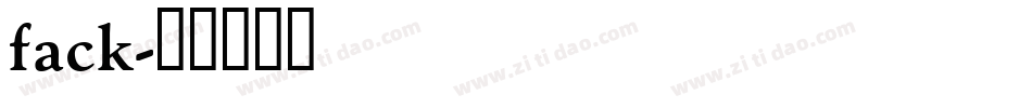 fack字体转换