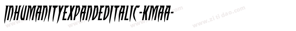 InhumanityExpandedItalic-KmaA字体转换