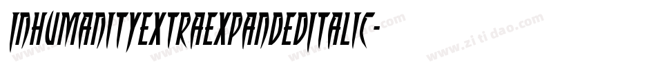 InhumanityExtraExpandedItalic-vzq7字体转换
