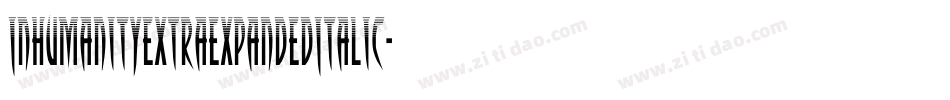 InhumanityExtraExpandedItalic-vzq7字体转换