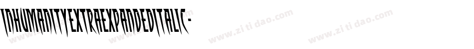 InhumanityExtraExpandedItalic-vzq7字体转换